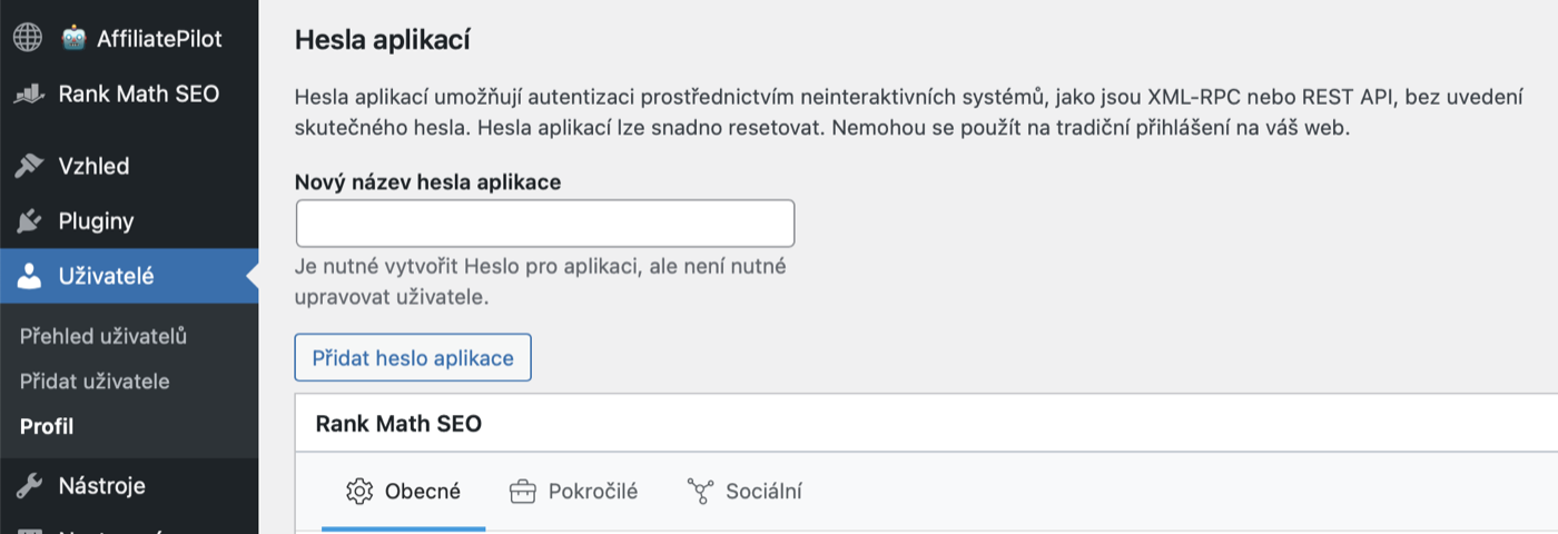 WordPress administrace: Uživatelé → Váš profil, sekce Application Passwords (úplně dole na stránce). Vidíte pole pro název a tlačítko Add New Application Password.